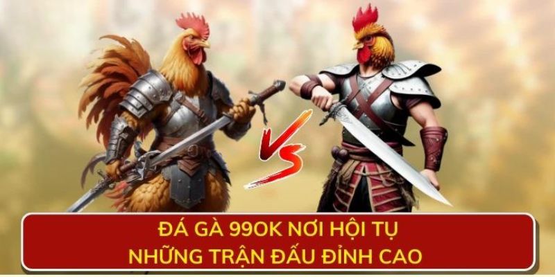 Đá gà 99ok nơi hội tụ các trận đấu đỉnh cao